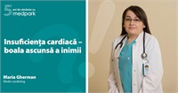 Maria Gherman, medic cardiolog Medpark: "Insuficiența cardiacă — boala ascunsă a inimii!"